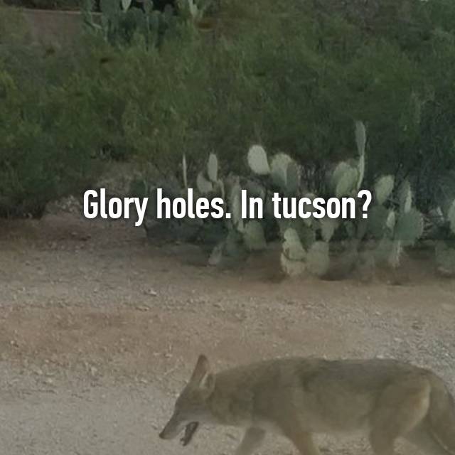 best of Tucson glory hole location
