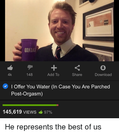 Offer water case parched post orgasm