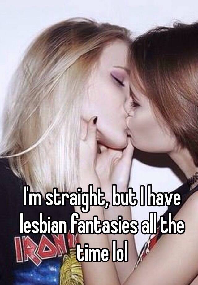 Salty reccomend All females have lesbian fantasies