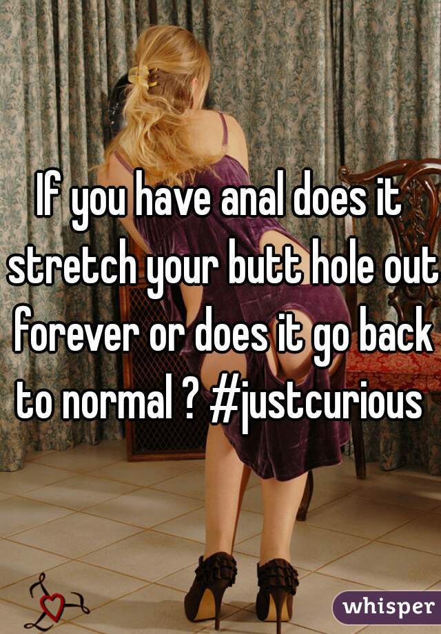 Stretch your anal hole