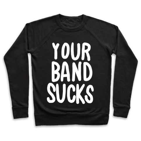 Shirt your band sucks