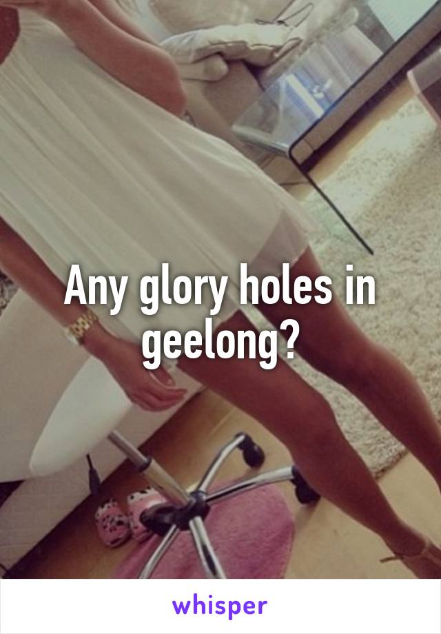 Flea F. reccomend Glory hole geelong
