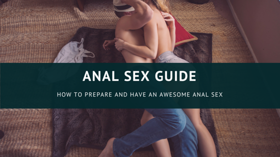 best of Preparation Anal sex