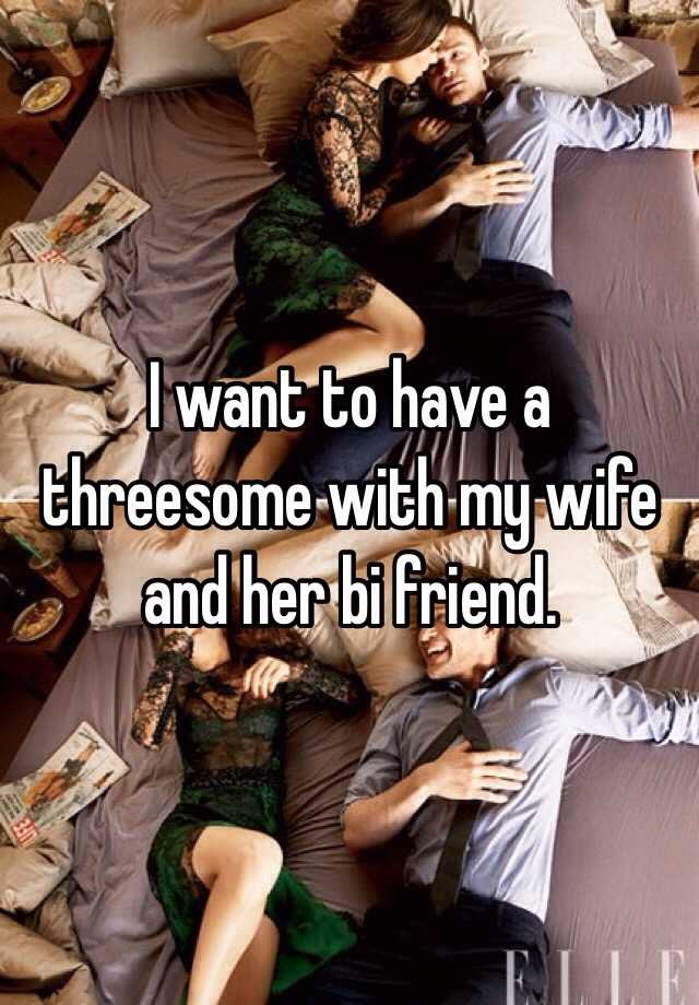 Threesome want wife